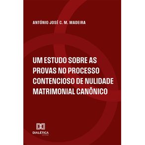 Um-estudo-sobre-as-provas-no-processo-contencioso-de-nulidade-matrimonial-canonico