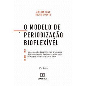 O-Modelo-de-Periodizacao-Bioflexivel:-Uma-imersao-descritiva-nos-processos-de-treinamentos-das-temporadas-super-vitoriosas-2008/2012/2016/2020