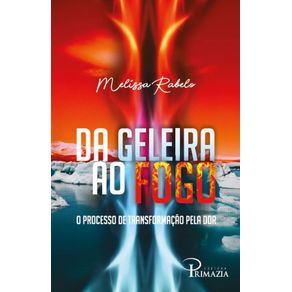 Da-geleira-ao-fogo--O-processo-de-transformacao-pela-dor