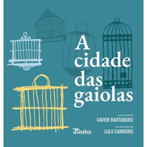 A-cidade-das-gaiolas