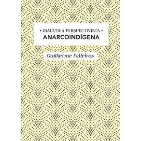 Dialetica-perspectivista-anarcoindigena