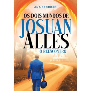 Os-Dois-Mundos-de-Josuan-Alles--O-Reencontro