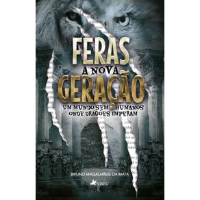 Feras-a-Nova-Geracao--Um-mundo-sem-Humanos-onde-Dragoes-Imperam