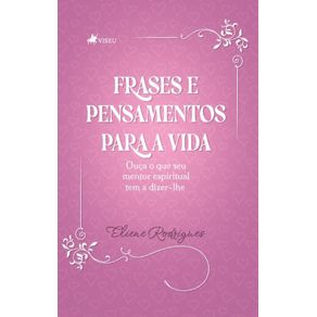 Frases-e-pensamentos-para-a-vida--Ouca-o-que-seu-mentor-espiritual-tem-a-dizer-lhe