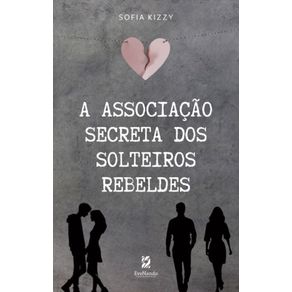 A-Associacao-Secreta-Dos-Solteiros-Rebeldes