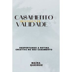 Casamento-Sem-Data-De-Validade:-Despertando-a-rotina-criativa-no-seu-casamento