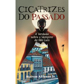 Cicatrizes-do-passado--A-verdade-sobre-o-Vampiro-de-Sao-Luis