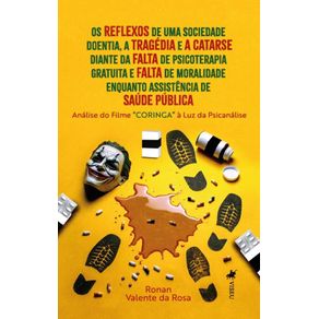 Os-Reflexos-de-uma-Sociedade-Doentia-a-Tragedia-e-a-Catarse-diante-da-falta-de-psicoterapia-gratuita-e-falta-de-moralidade-enquanto-assistencia-de-Saude-Publica