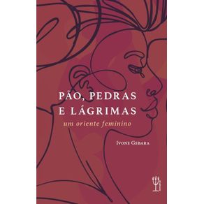 Pao-pedra-e-lagrimas--Um-oriente-feminino