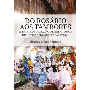 Do-rosario-aos-tambores--A-patrimonializacao-de-territorios-de-matriz-africana-em-Sao-Paulo