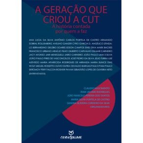 A-geracao-que-criou-a-CUT-:-a-historia-contada-por-quem-a-faz