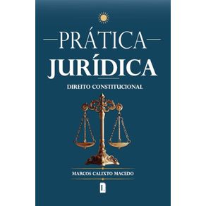 Pratica-Juridica:-Direito-Constitucional