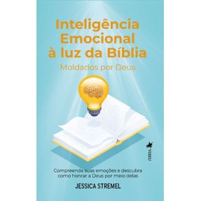 Inteligencia-Emocional-a-luz-da-Biblia--Moldados-por-Deus.-Compreenda-suas-emocoes-e-descubra-como-honrar-a-Deus-por-meio-delas