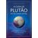 A-cura-de-plutao-no-seu-mapa-astral-