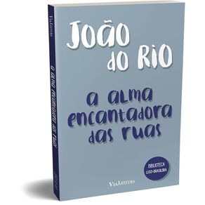 A-alma-encantadora-das-ruas---Joao-do-Rio