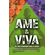 Ame---Viva--Os-tres-caminhos-para-a-saude.-Como-romper-o-condicionamento-social-e-obter-qualidade-de-vida-e-bem-estar