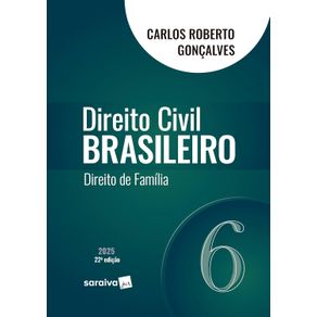 Direito-Civil-Brasileiro---Direito-de-Familia---Vol.6---22a-Edicao-2025