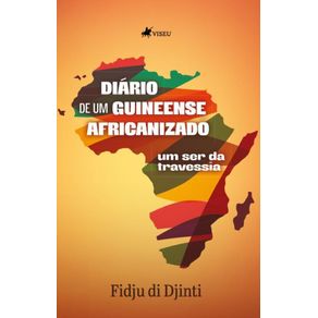 Diario-de-um-Guineense-Africanizado--Um-ser-da-travessia