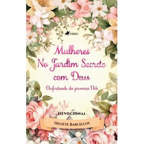 Mulheres-no-Jardim-Secreto-com-Deus:-Desfrutando-da-Presenca-Dele