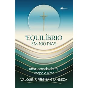 Equilibrio-em-100-dias--Uma-jornada-de-fe-corpo-e-alma