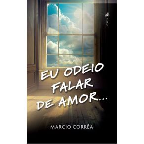 Eu-odeio-falar-de-amor...