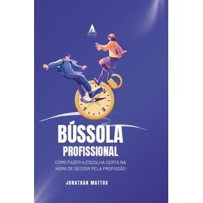 Bussola-Profissional--Como-Fazer-a-Escolha-Certa-na-Hora-de-Decidir-pela-Profissao