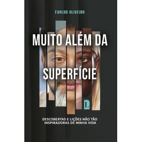 Muito-Alem-Da-Superficie--Descobertas-e-Licoes-nao-tao-Inspiradoras-de-Minha-Vida