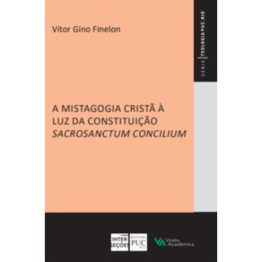 A-mistagogia-crista-a-luz-da-constituicao-Sacrosanctum-Concilium