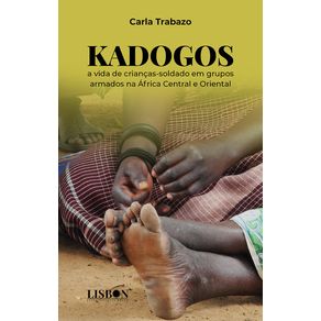 Kadogos:-a-vida-de-criancas-soldado-em-grupos-armados-na-Africa-Central-e-Oriental