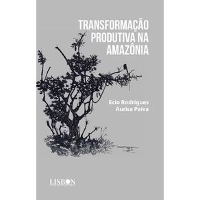 Transformacao-produtiva-na-Amazonia