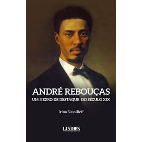 Andre-Reboucas--um-negro-de-destaque-do-seculo-XIX