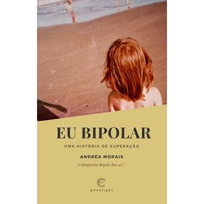 Eu-Bipolar---Uma-historia-de-superacao