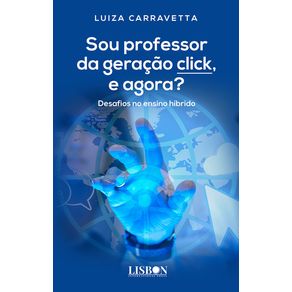 Sou-professor-da-geracao-click-e-agora---Desafios-no-ensino-hibrido