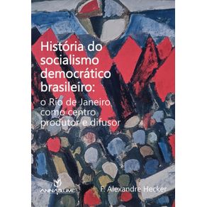 ria-do-socialismo-democratico-brasileiro--o-Rio-de-janeiro-como-centroprodutor-e-difusor