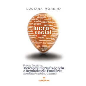 Lucro-social--Praticas-sociais-de-mercados-informais-de-solo-e-regularizacao-fundiaria--beneficios-privados-ou-coletivos-privados-ou-coletivos-