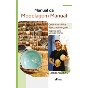 Manual-da-Modelagem-Manual--Ceramica-Artistica-Basico-ao-Avancado---25-pecas-para-aprender-criando