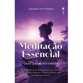 Meditacao-Essencial--Guia-para-iniciantes--