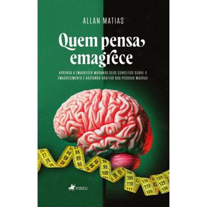 Quem-pensa-emagrece--Aprenda-a-emagrecer-mudando-seus-conceitos-sobre-o-emagrecimento-e-adotando-habitos-das-pessoas-magras