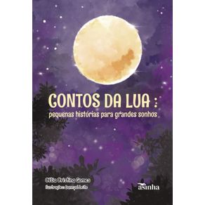 Contos-da-lua:-pequenas-historias-para-grandes-sonhos