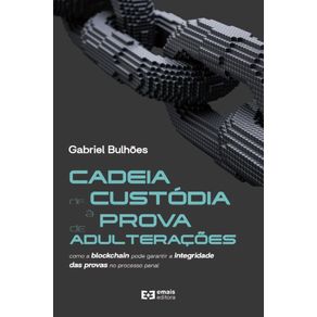 Cadeia-de-custodia-a-prova-de-adulteracao