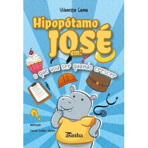 Hipopotamo-Jose-em--o-que-vou-ser-quando-crescer