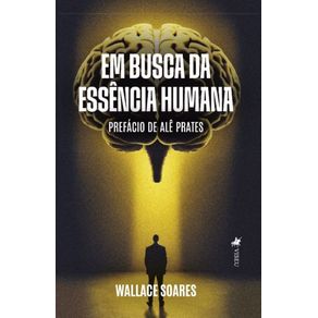 Em-Busca-da-Essencia-Humana