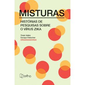 Misturas--historias-de-pesquisas-sobre-o-virus-Zika