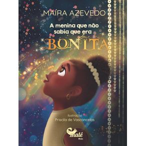 A-menina-que-nao-sabia-que-era-bonita