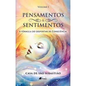 Pensamentos---Sentimentos--A-formula-do-despertar-de-consciencia