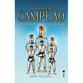 Tempo-para-ser-Campeao--Realizando-sua-Lenda-Pessoal