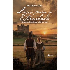 Lacos-para-a-Eternidade--Romance-Historico-e-Espiritual