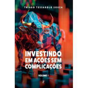 Investindo-em-acoes-sem-complicacoes:-Volume-I