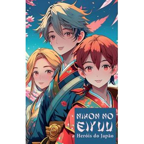 Nihon-no-eiyuu:-Herois-do-Japao