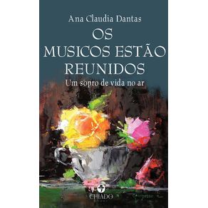 Os-musicos-estao-reunidos--Um-sopro-de-vida-no-ar